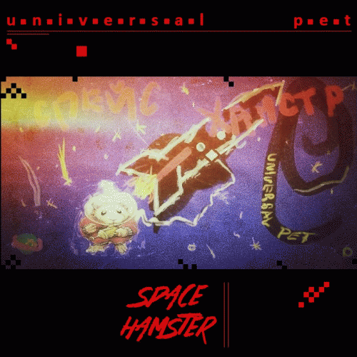 Space Hamster : Universal Pet Space Hamster : Universal Pet
